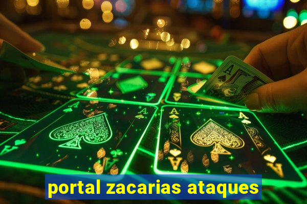 portal zacarias ataques